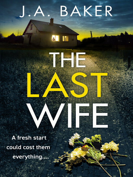 Title details for The Last Wife by J A Baker - Available